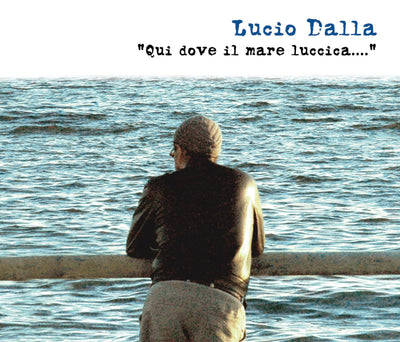 Dalla Lucio - Qui Dove Il Mare Luccica | CD