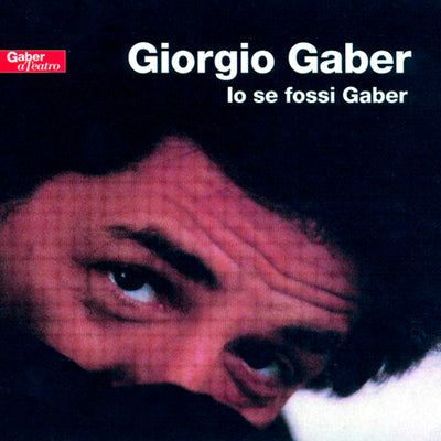 Gaber Giorgio - Io Se Fossi Gaber | CD