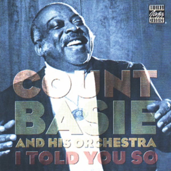 Count Basie & His Orchest Ra - I Told You So - Basie Count | CD