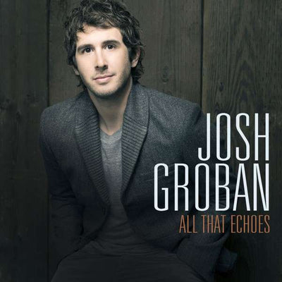 Groban Josh - All That Echoes | CD