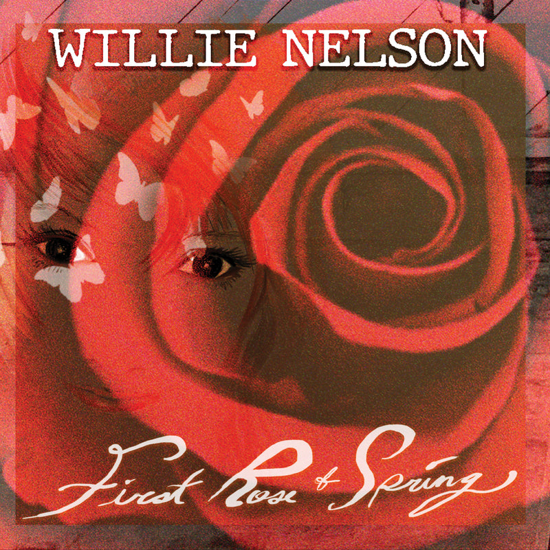 Willie Nelson - First Rose Of Spring | CD