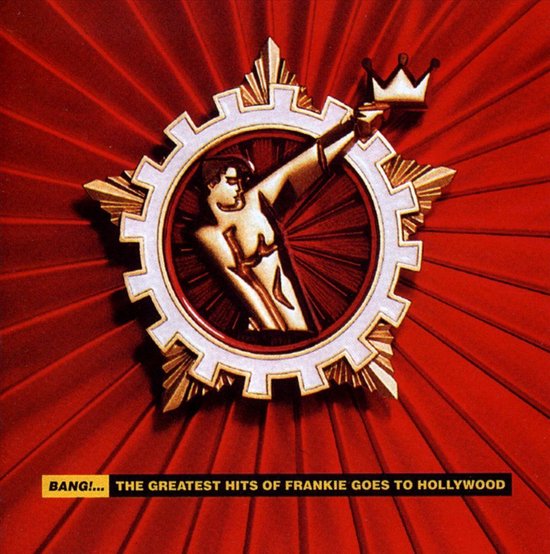 Frankie Goes To Hollywo Od - Bang! The Greatest Hits | CD