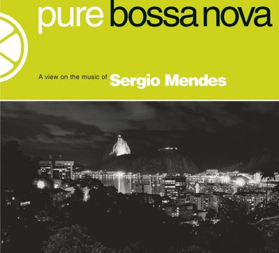 Mendes Sergio - Pure Bossa Nova | CD