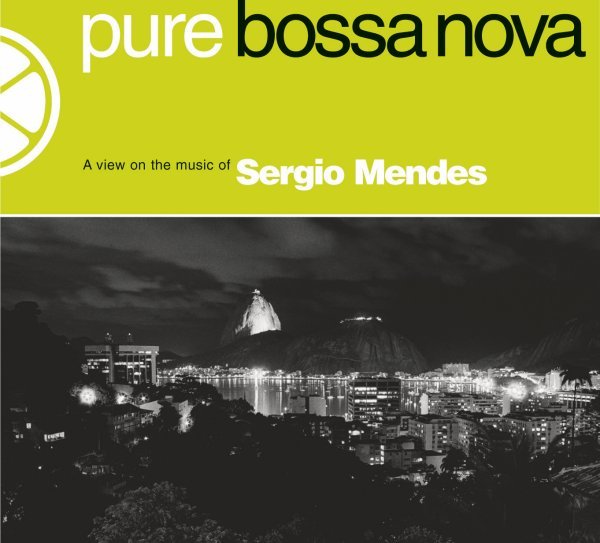 Mendes Sergio - Pure Bossa Nova | CD