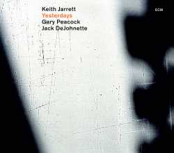 Jarrett Keith Trio - Yesterdays | CD