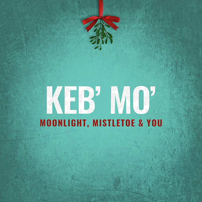 Keb' Mo' - Moonlight, Mistletoe And You | CD