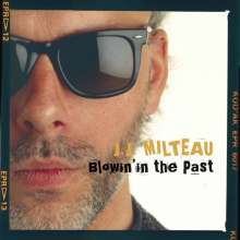 Milteau Jean Jacques - Blowin' In The Past | CD