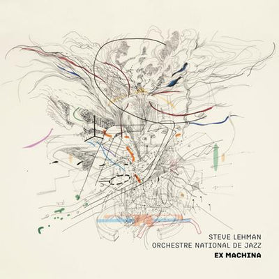 Lehman Steve / Orchestre National De Jaz - Ex-Machina | CD