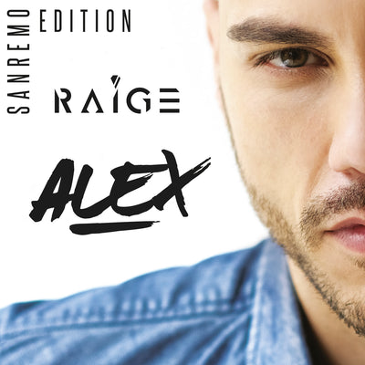 Raige - Alex - Sanremo Edition | CD