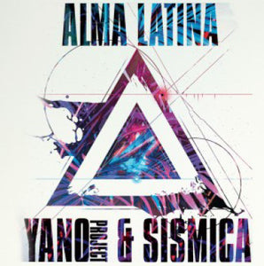 Various - Alma Latina By Yano Project & Sismica | CD