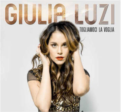 Luzi Giulia - Togliamoci La Voglia(Sanremo 2017) | CD
