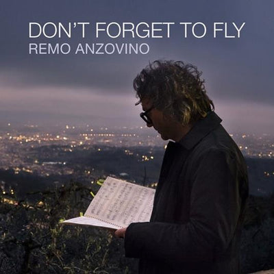Anzovin O Remo - Don'T Forget To Fly | CD