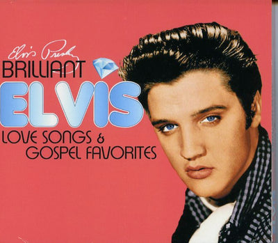 Presley Elvis - Brilliant Elvis : Love Songs & Gospel Favorites | CD