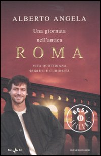 Angela Alberto - Una Giornata Nell'Antica Roma | Libro