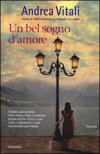 Vitali Andrea - Un Bel Sogno D'Amore | Libro