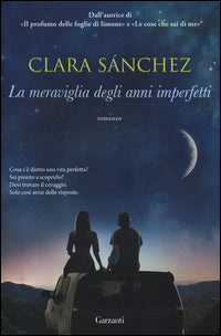 Sanchez Clara - La Meraviglia Degli Anni Imperfetti | Libro