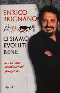 Brignan O Enrico - Ci Siamo Evoluti Bene | Libro