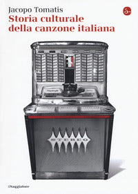 Tomatis - Storia Culturale Della Canzone Italiana | Libro