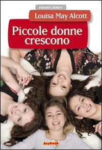 Alcott - Piccole Donne Crescono | Libro