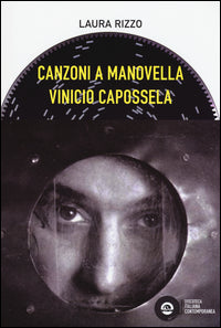 Rizzo Laura - Canzoni A Manovella, Vinicio Caposella | Libro